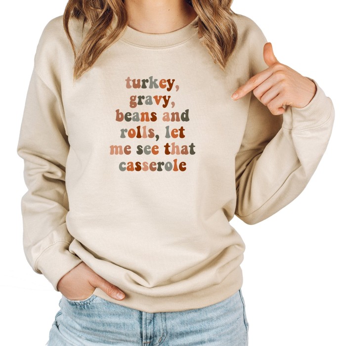 Turkey Gravy Beans And Rolls Let Me See That Casserole Sweatshirt-Hoodie Turkey Gravy Beans And Rolls Let Me See That Casserole Sweatshirt-Hoodie