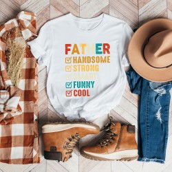 Handsome Strong Smart Funny Cool Father Shirt, Funny Father's Day Shirt, Strong Dad Shirt, Cool Dad Tee, Strong Man Gift, Dad Birthday Tee Handsome Strong Smart Funny Cool Father Shirt, Funny Father's Day Shirt, Strong Dad Shirt, Cool Dad Tee, Strong Man Gift, Dad Birthday Tee