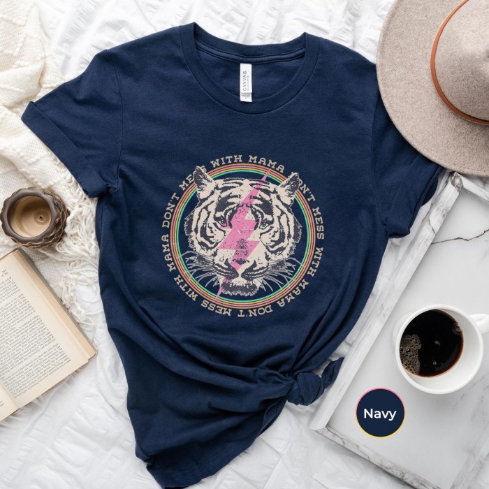 Don't Mess With Mama, Women's T-Shirt, Mama Tiger T-Shirt, Mother's Day Gift, Mom T-Shirt,  Love Your Mama