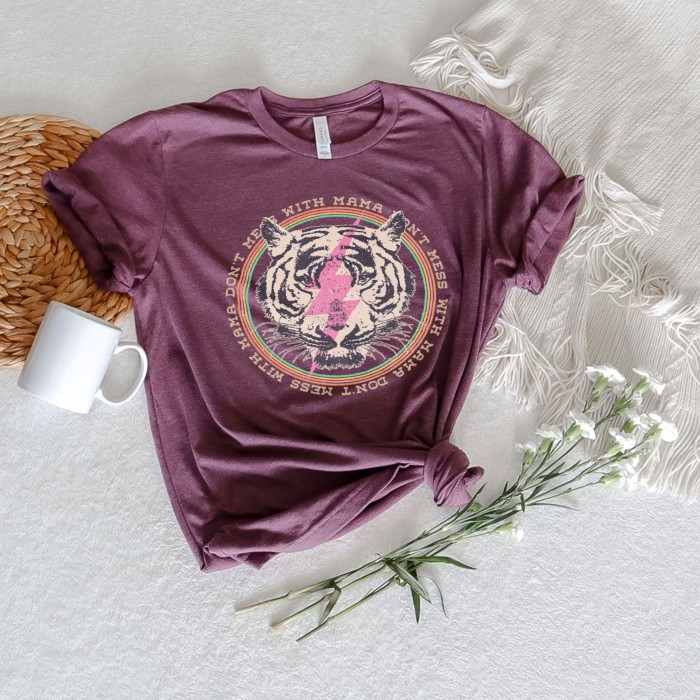 Don't Mess With Mama, Women's T-Shirt, Mama Tiger T-Shirt, Mother's Day Gift, Mom T-Shirt,  Love Your Mama
