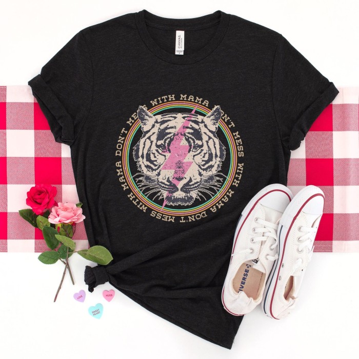 Don't Mess With Mama, Women's T-Shirt, Mama Tiger T-Shirt, Mother's Day Gift, Mom T-Shirt,  Love Your Mama