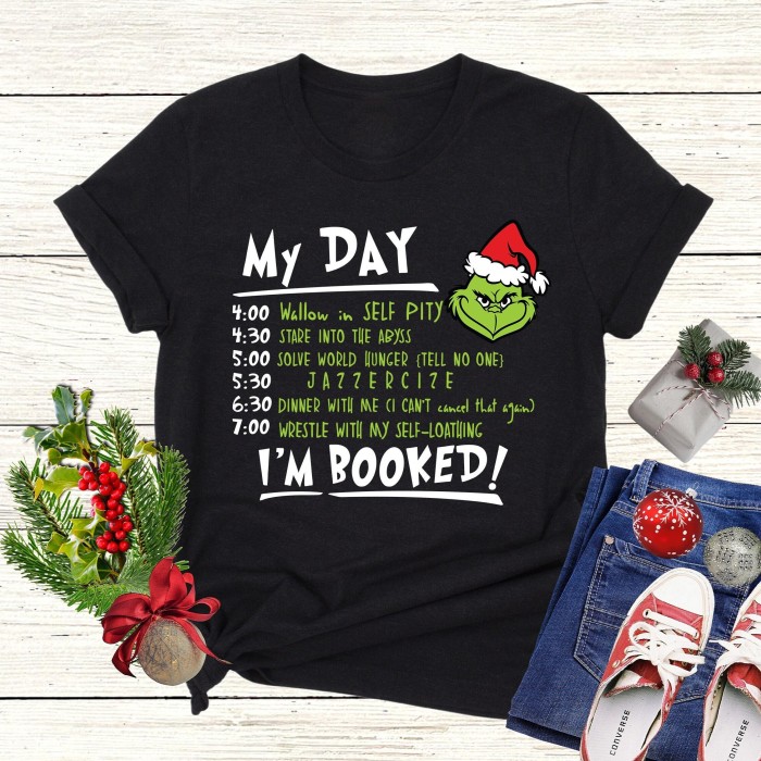 Grinch Shirt, I'm Booked Grinch shirt, My Day The Grinch Shirt, The Grinch Movie Shirt, Funny Christmas Shirts, Grinch shirt