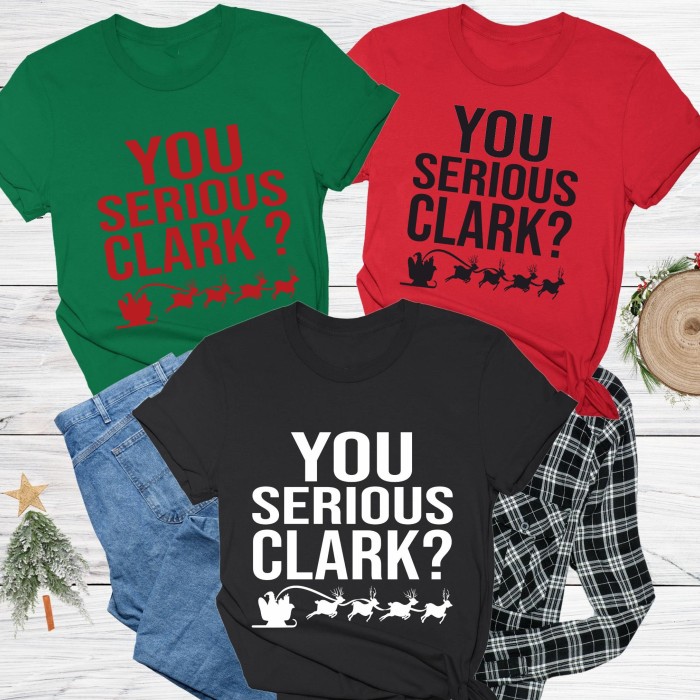 National Lampoons Christmas Vacation T-Shirt, You Serious Clark Shirt, Funny Christmas Shirt, Christmas Gift, Christmas Group Shirt