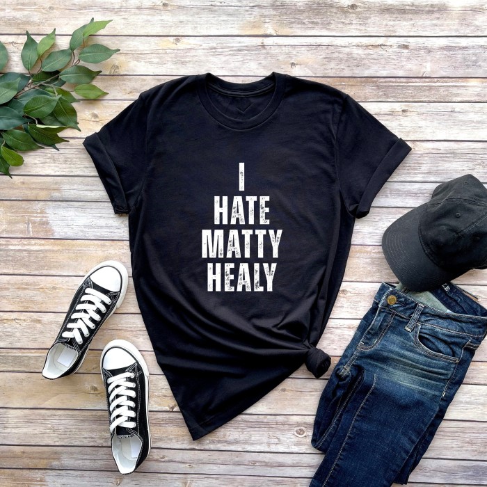 I Hate Matty Healy T Shirt, The 1975 Shirt, Cotton Gifts for Her, Funny Unisex Shirt, Christmas Gift, Birthday Shirt ,Present 1975
