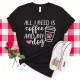 All I Need Is Coffee And My Dog Shirt, Coffee Shirt, My Dog Shirt, Funny Coffee Shirts, Coffee Lover Gift, Dog Lovers Shirt, Mom Gift