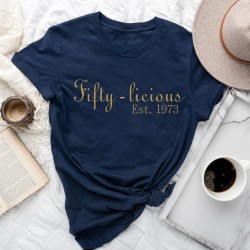 Fifty-licious Shirt, 1973 T-Shirt, 50th Birthday Shirt, 50th Birthday Gifts, Birthday Shirt, Fifty Shirt, 50th Birthday T-Shirt, B-Day Tee Fifty-licious Shirt, 1973 T-Shirt, 50th Birthday Shirt, 50th Birthday Gifts, Birthday Shirt, Fifty Shirt, 50th Birthday T-Shirt, B-Day Tee