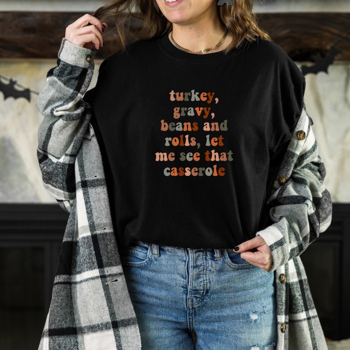 Turkey Gravy Beans and Rolls Let Me See That Casserole Shirts, Family Thanksgiving Shirt, Turkey Lover Shirt,  Thanksgiving Dinner Shirt