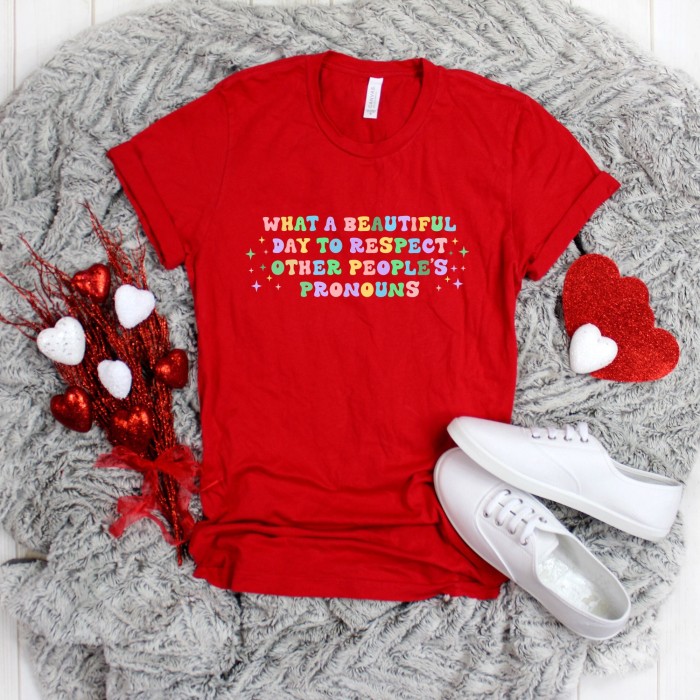 What A Beautiful Day to Respect Other People's Pronouns Shirt, Gay Rights T-Shirt, Human Rights Shirt,Equality T-Shirt, LGBTQ+ Shirts, Pride Tee