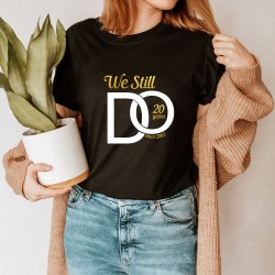 We Still Do Custom Shirt, Custom Wedding T-Shirt, Personalized Anniversary Shirts, Celebrating Wedding Couple Shirts, Wedding Date Gift We Still Do Custom Shirt, Custom Wedding T-Shirt, Personalized Anniversary Shirts, Celebrating Wedding Couple Shirts, Wedding Date Gift