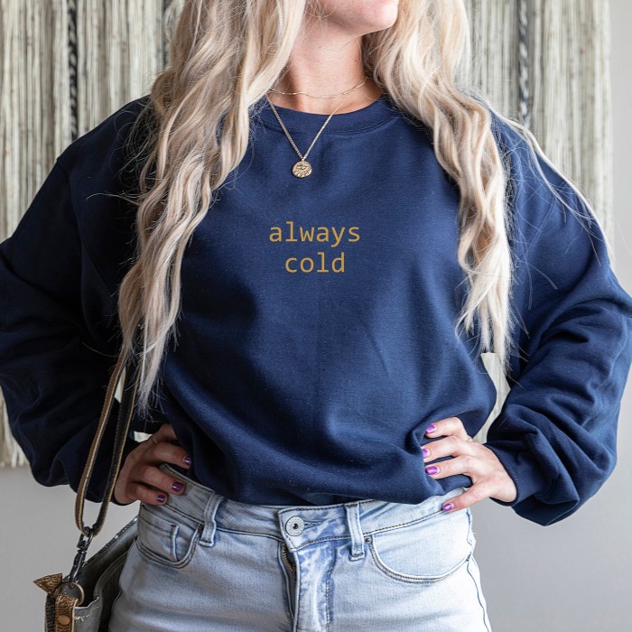 Always Cold Sweatshirt /Hoodie, UNISEX Adult Funny Sweatshirt Weather, Vintage Fall Crewneck, Autumn Winter Snow Sweatshirt Always Cold Sweatshirt /Hoodie, UNISEX Adult Funny Sweatshirt Weather, Vintage Fall Crewneck, Autumn Winter Snow Sweatshirt